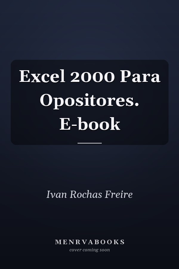Excel 2000 Para Opositores. E-book