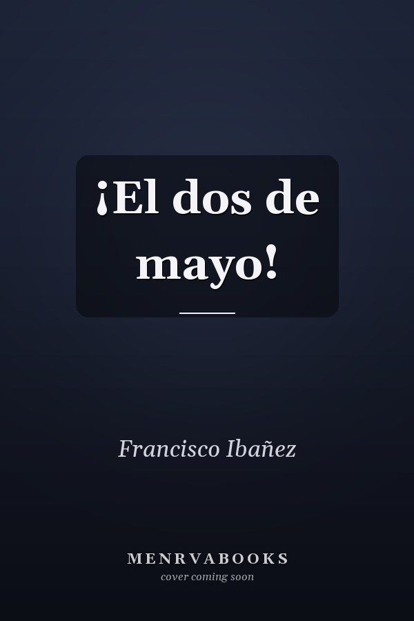¡El dos de mayo!