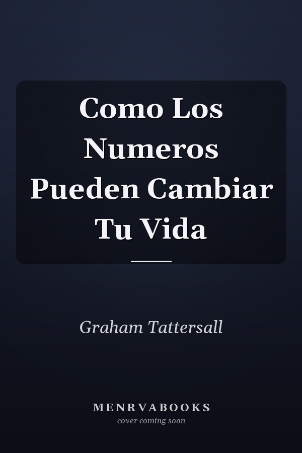 Como Los Numeros Pueden Cambiar Tu Vida