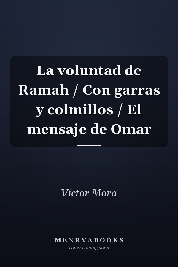 La voluntad de Ramah / Con garras y colmillos / El mensaje de Omar