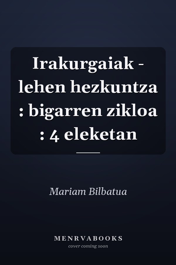 Irakurgaiak - lehen hezkuntza : bigarren zikloa : 4 eleketan