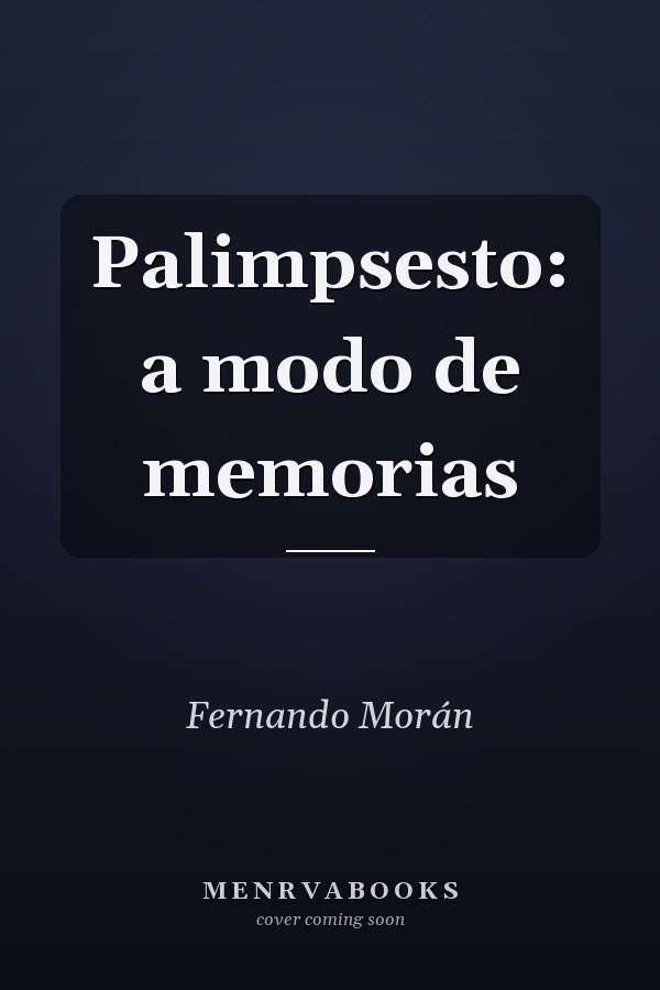 Palimpsesto: a modo de memorias