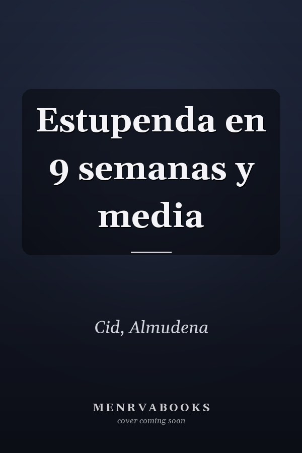 Estupenda en 9 semanas y media