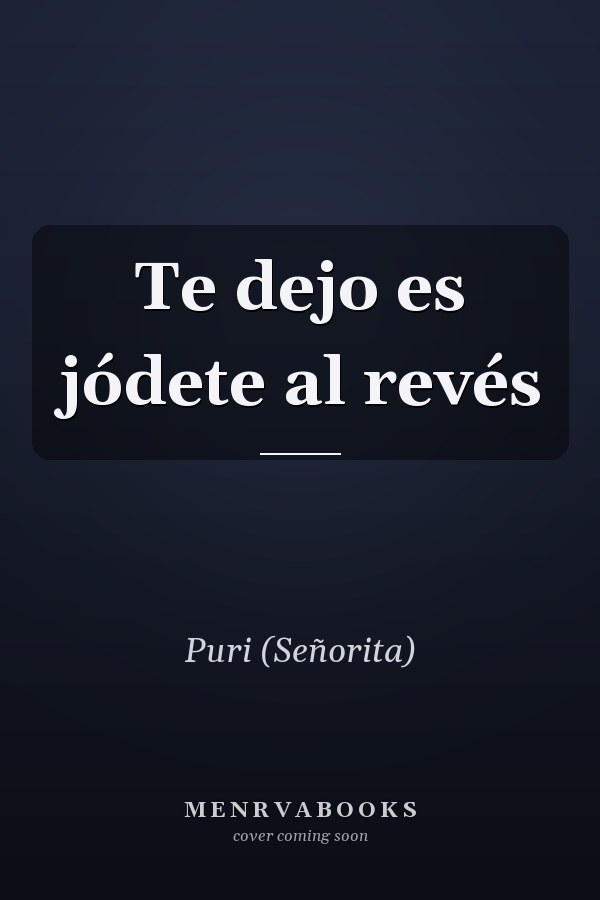 Te dejo es jódete al revés