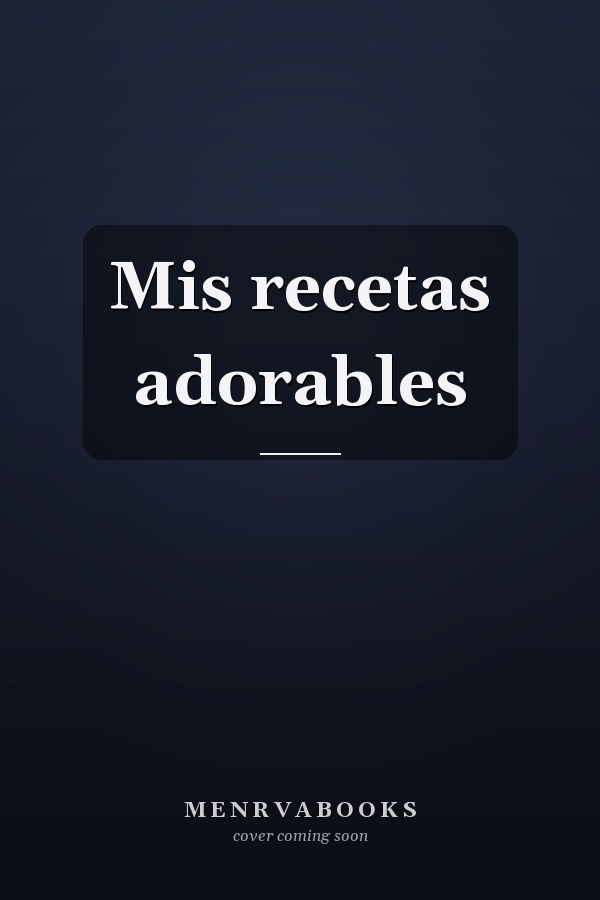 Mis recetas adorables