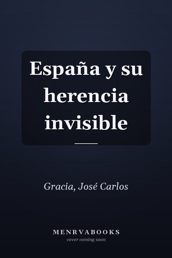 España y su herencia invisible