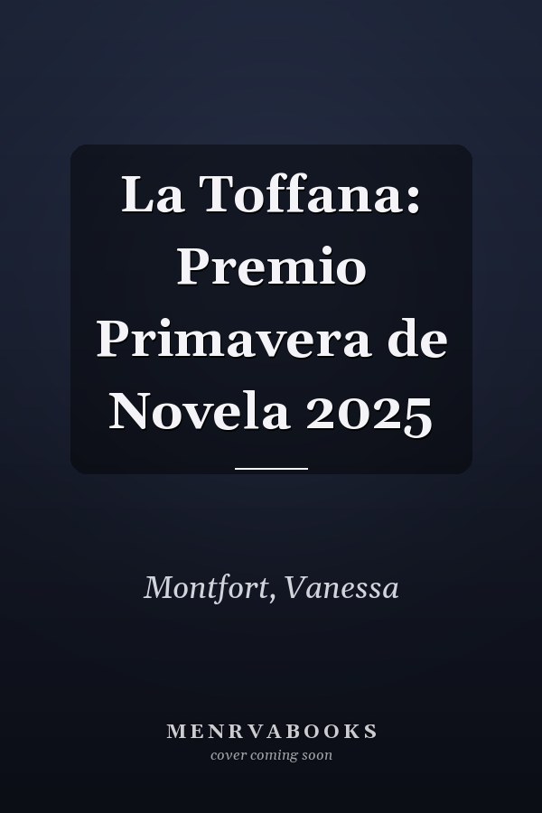 La Toffana: Premio Primavera de Novela 2025