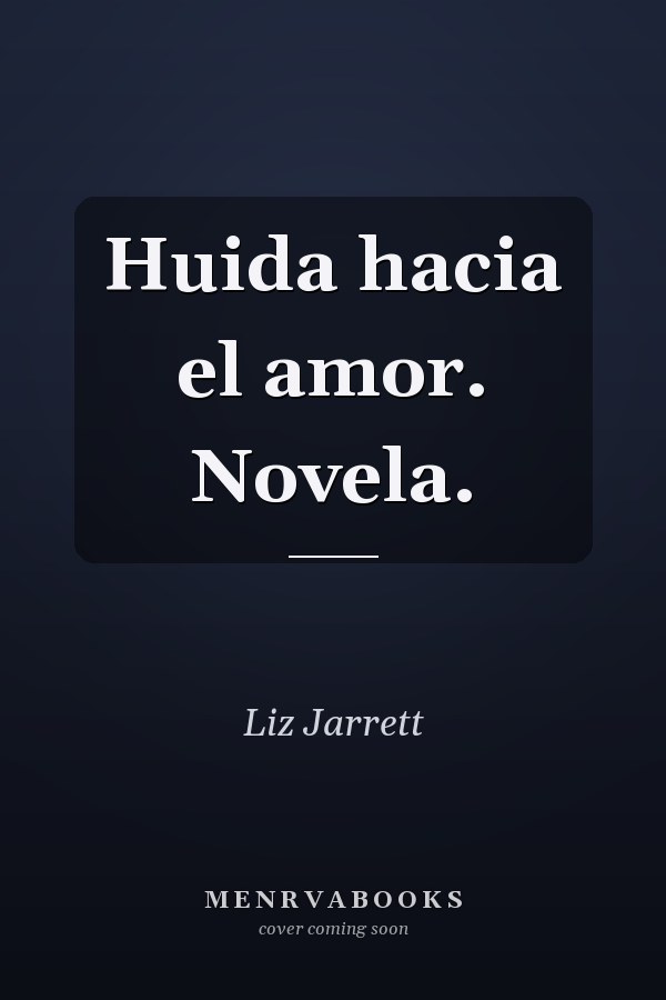 Huida hacia el amor. Novela.