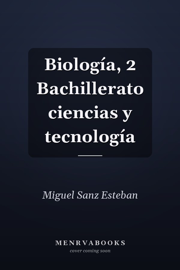 Biología, 2 Bachillerato ciencias y tecnología