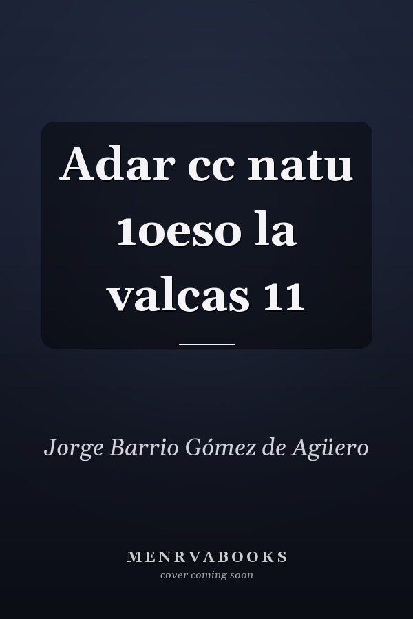 Adar cc natu 1oeso la valcas 11