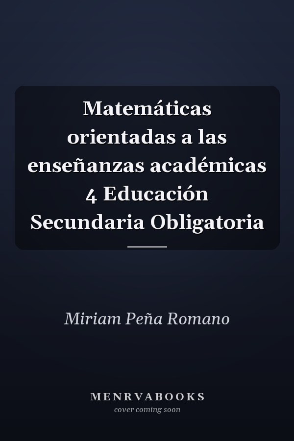 Matemáticas orientadas a las enseñanzas académicas 4 Educación Secundaria Obligatoria