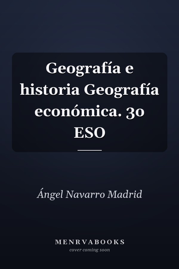 Geografía e historia Geografía económica. 3o ESO