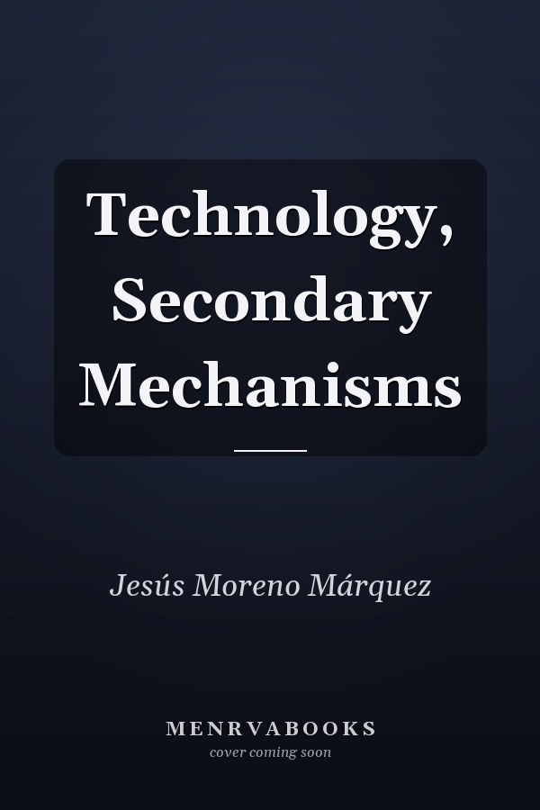 Technology, Secondary Mechanisms