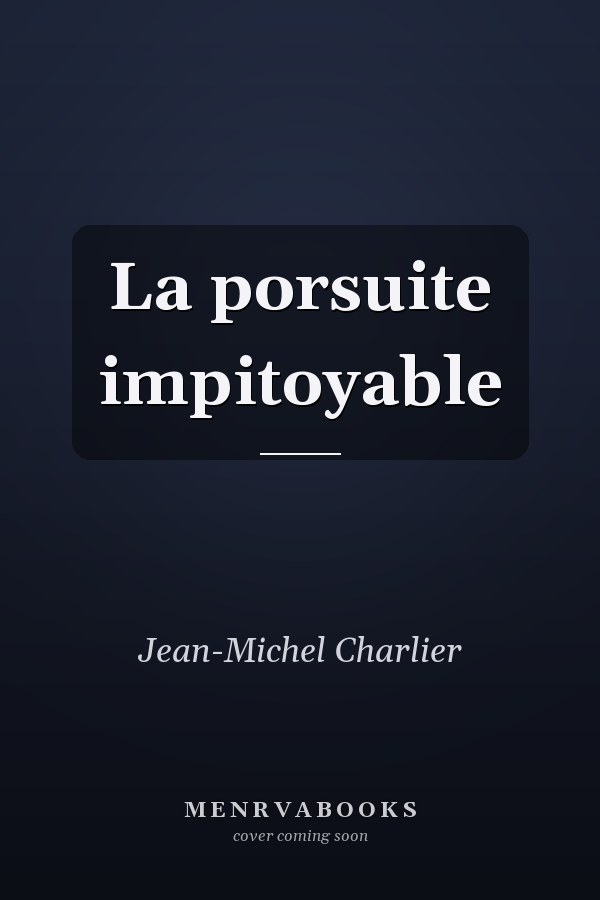 La porsuite impitoyable