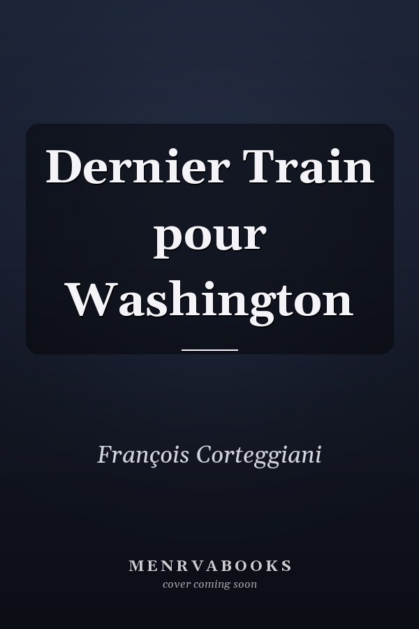 Dernier Train pour Washington