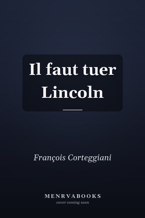 Il faut tuer Lincoln