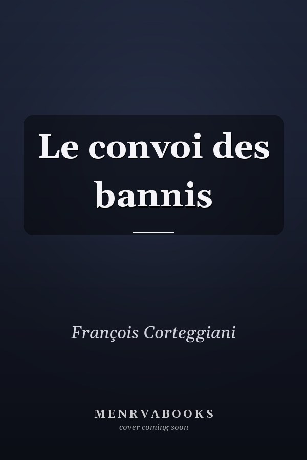 Le convoi des bannis