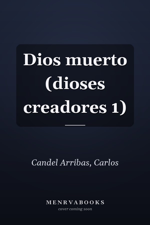 Dios muerto (dioses creadores 1)