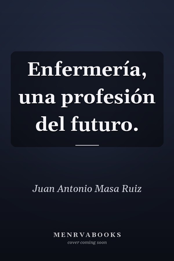 Enfermería, una profesión del futuro.