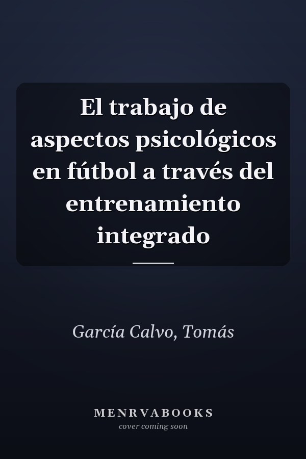 El trabajo de aspectos psicológicos en fútbol a través del entrenamiento integrado