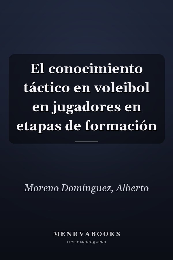 El conocimiento táctico en voleibol en jugadores en etapas de formación