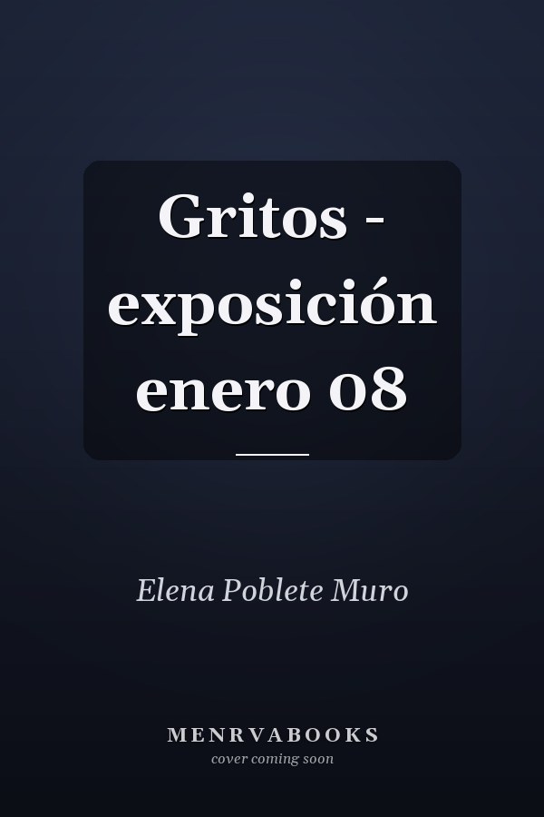 Gritos - exposición enero 08