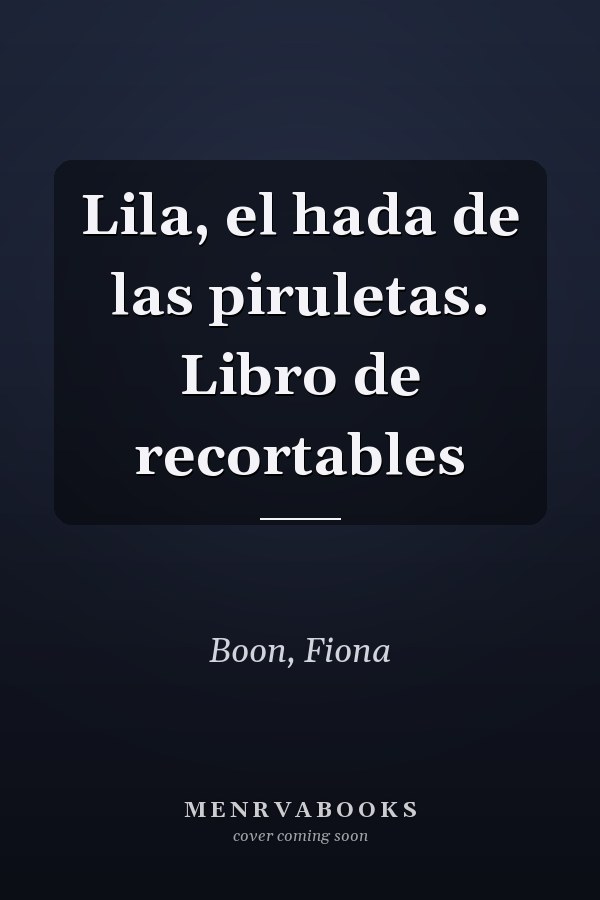 Lila, el hada de las piruletas. Libro de recortables