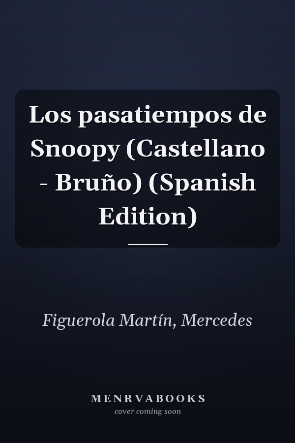 Los pasatiempos de Snoopy (Castellano - Bruño) (Spanish Edition)