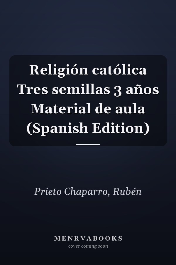 Religión católica Tres semillas 3 años Material de aula (Spanish Edition)