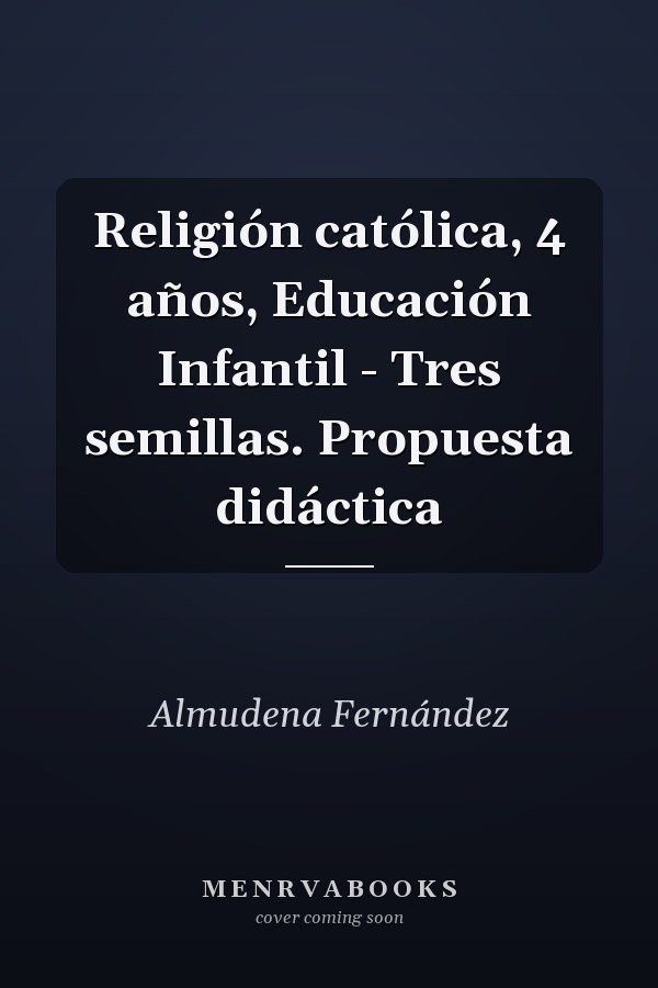 Religión católica, 4 años, Educación Infantil - Tres semillas. Propuesta didáctica