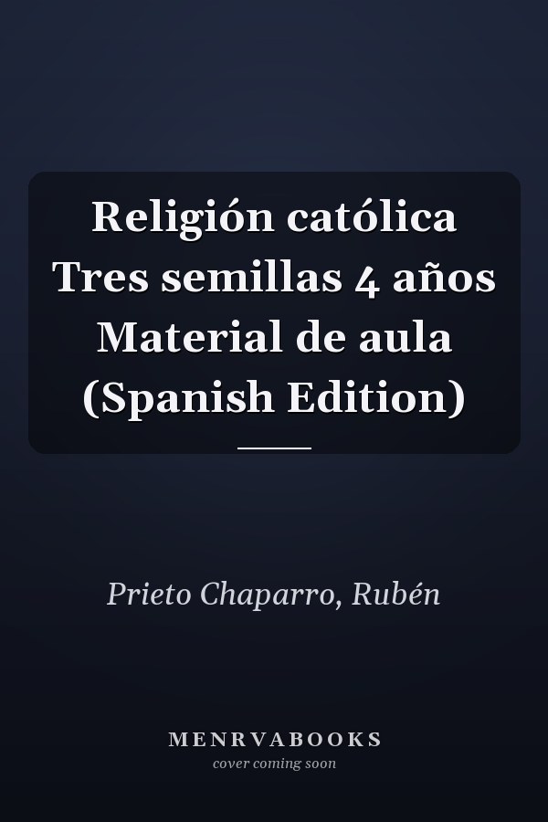 Religión católica Tres semillas 4 años Material de aula (Spanish Edition)