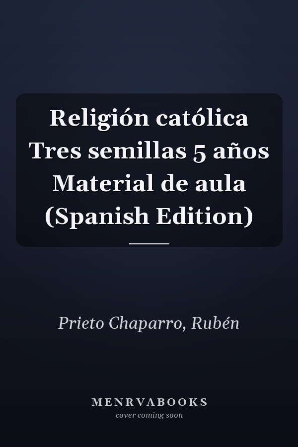 Religión católica Tres semillas 5 años Material de aula (Spanish Edition)