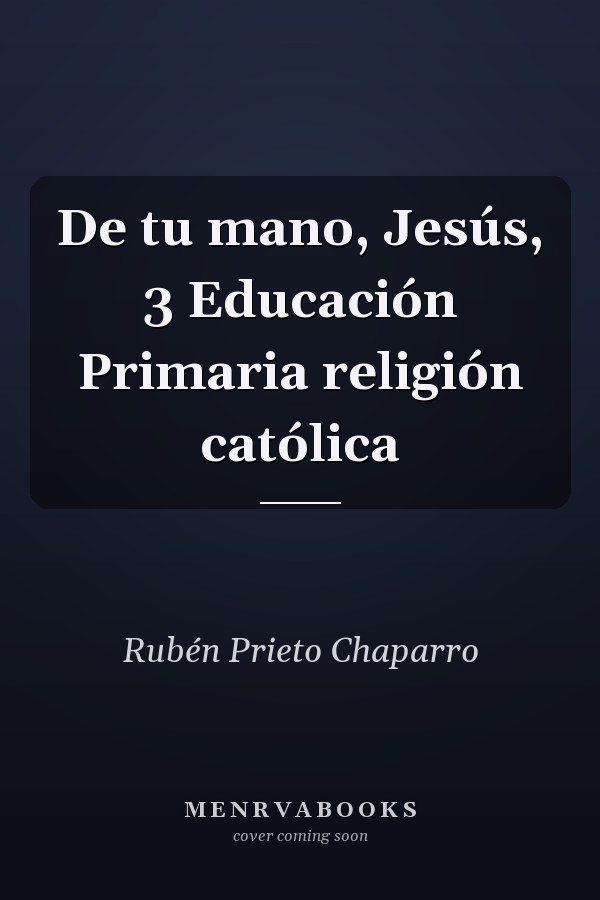 De tu mano, Jesús, 3 Educación Primaria religión católica