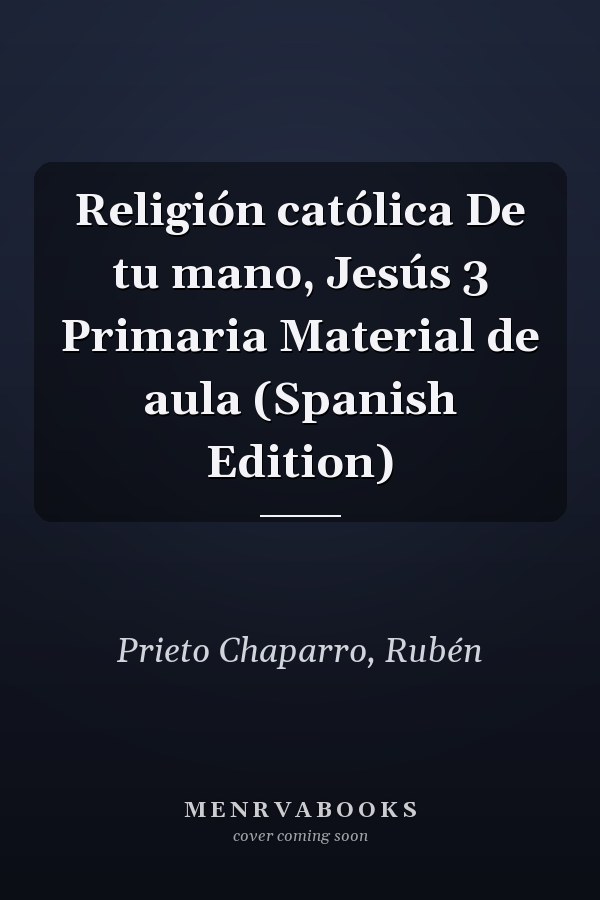 Religión católica De tu mano, Jesús 3 Primaria Material de aula (Spanish Edition)