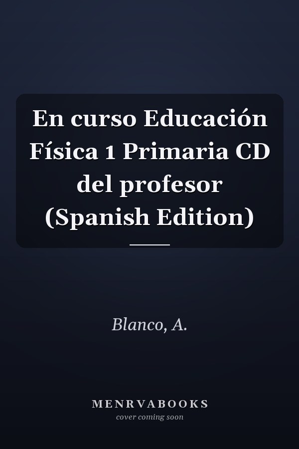 En curso Educación Física 1 Primaria CD del profesor (Spanish Edition)