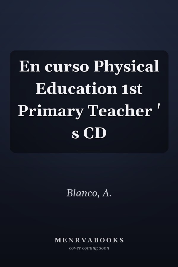 En curso Physical Education 1st Primary Teacher ' s CD