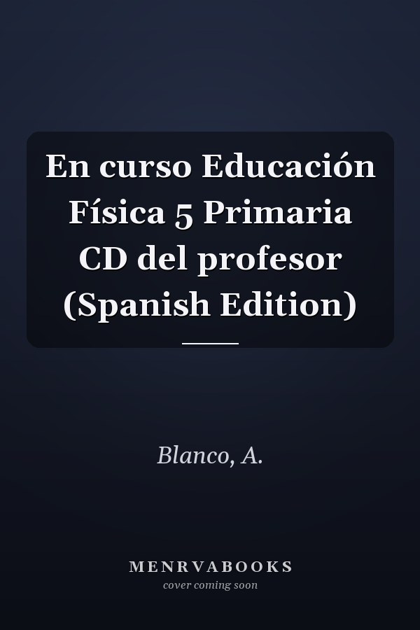 En curso Educación Física 5 Primaria CD del profesor (Spanish Edition)