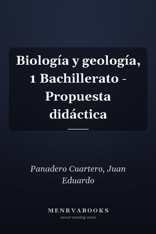 Biología y geología, 1 Bachillerato - Propuesta didáctica