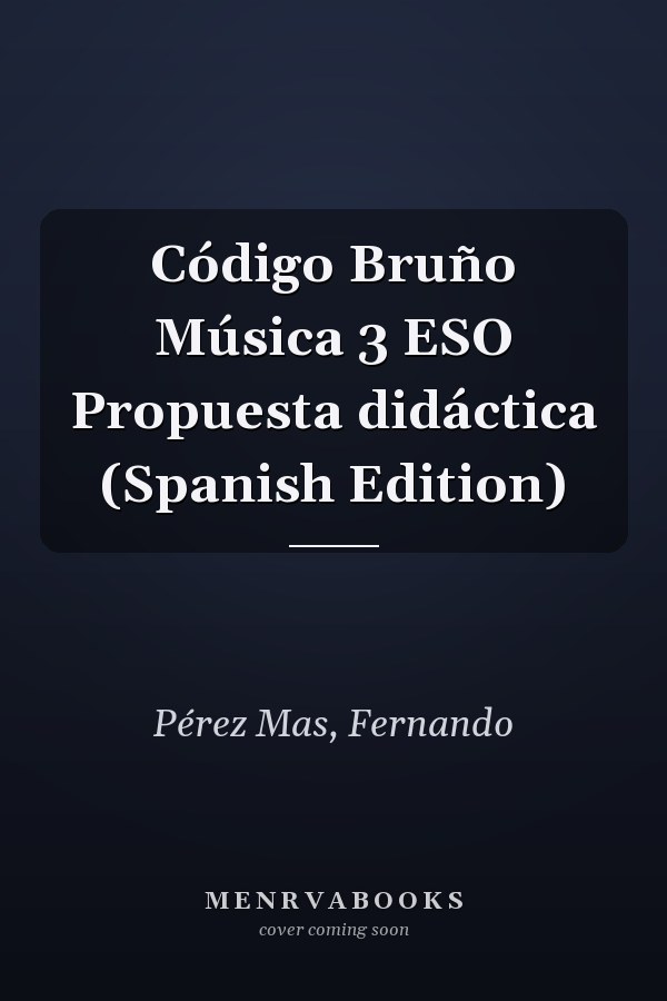 Código Bruño Música 3 ESO Propuesta didáctica (Spanish Edition)