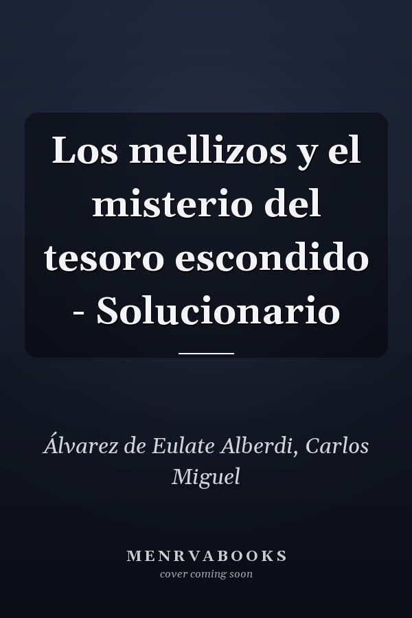 Los mellizos y el misterio del tesoro escondido - Solucionario