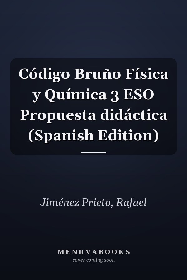 Código Bruño Física y Química 3 ESO Propuesta didáctica (Spanish Edition)