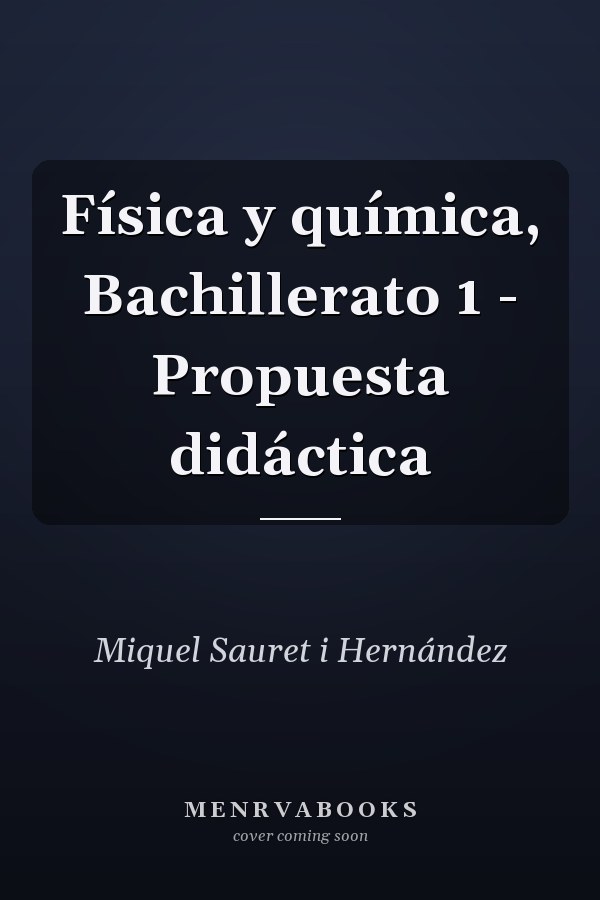 Física y química, Bachillerato 1 - Propuesta didáctica