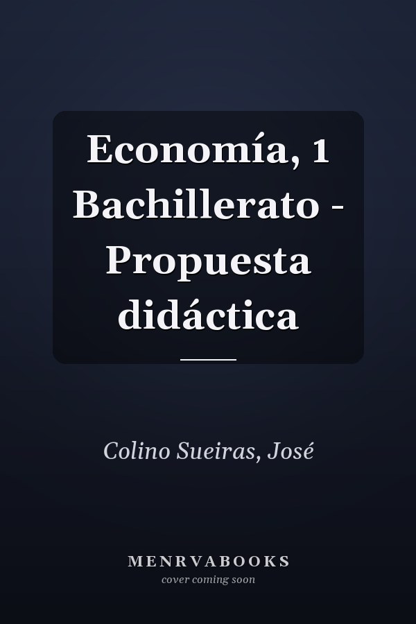 Economía, 1 Bachillerato - Propuesta didáctica