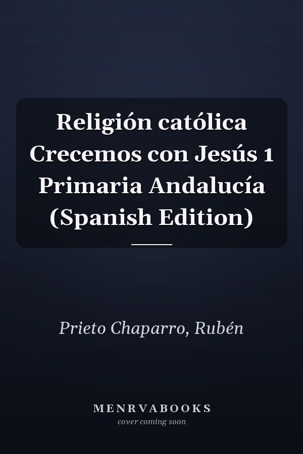 Religión católica Crecemos con Jesús 1 Primaria Andalucía (Spanish Edition)