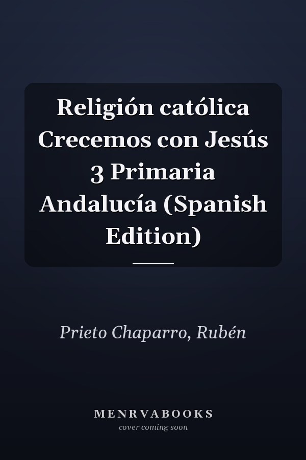 Religión católica Crecemos con Jesús 3 Primaria Andalucía (Spanish Edition)