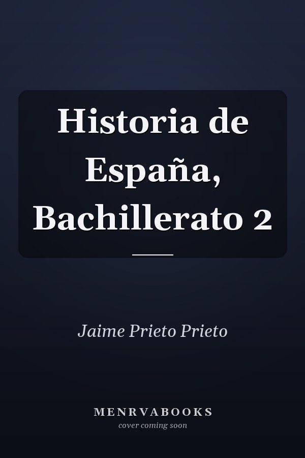 Historia de España, Bachillerato 2