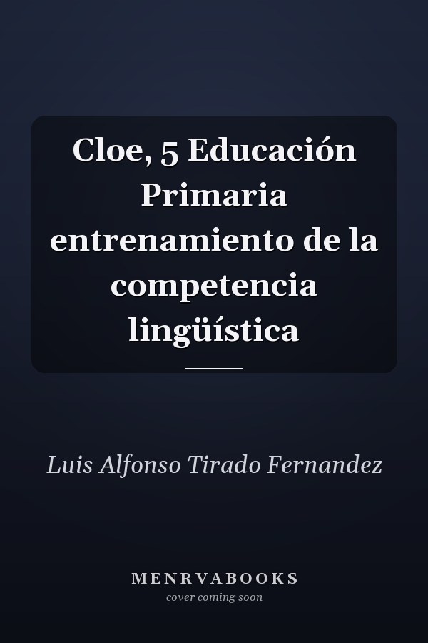 Cloe, 5 Educación Primaria entrenamiento de la competencia lingüística