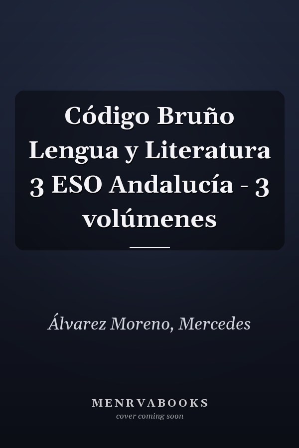 Código Bruño Lengua y Literatura 3 ESO Andalucía - 3 volúmenes