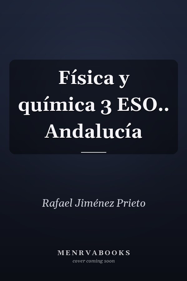 Física y química 3 ESO.. Andalucía