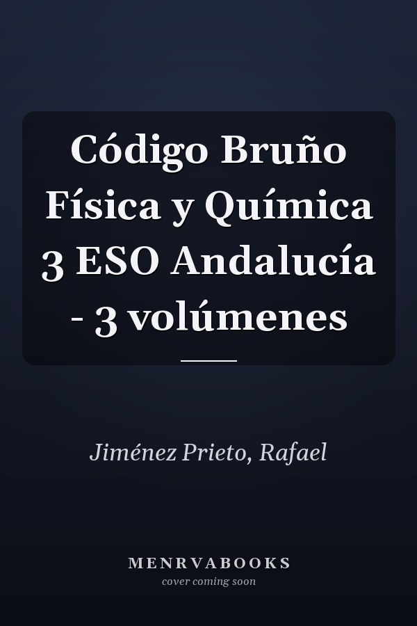 Código Bruño Física y Química 3 ESO Andalucía - 3 volúmenes